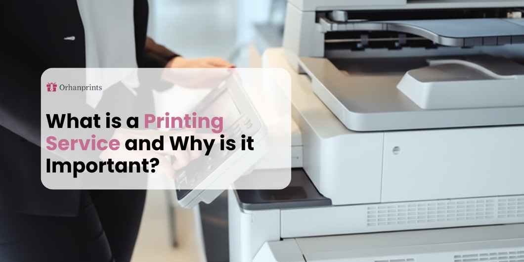 What Are Printing Services and Why They Are Important